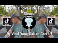 DJ NAINOWALE NE FUNKOT SLOWED TREND TARIAN PEDANG ARAB VIRAL TIK TOK TERBARU 2024 !