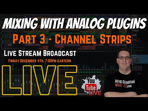 Mixing With Analog Plugins | PT 3 Channel Strips