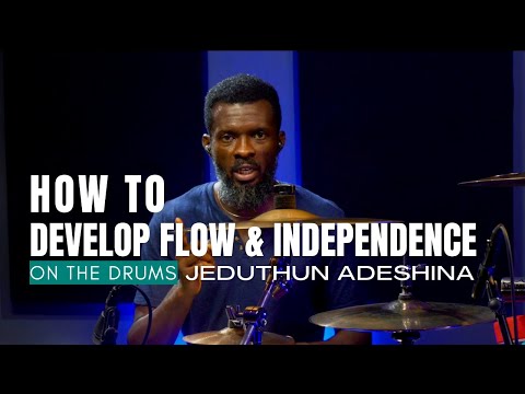 How To Develop Flow on The Drums - Jeduthun Adeshina