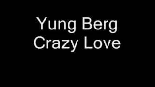 Yung Berg - Crazy Love