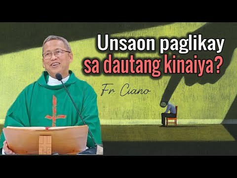 Unsaon paglikay sa dautang kinaiya?-  - Fr.Ciano | Homily 24h