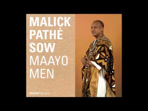 Malick Pathe Sow - Maayo Men (Maayo Men)