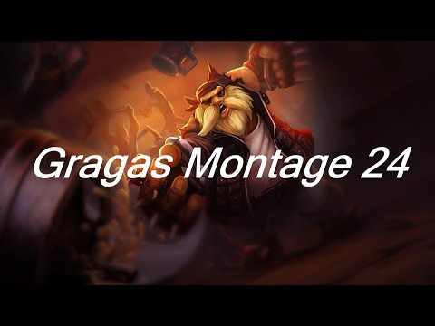 Gragas Montage 24