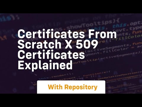 certificates from scratch x 509 certificates explained