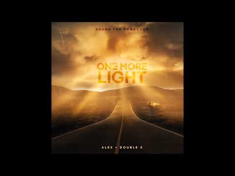 Shams The Producer - One More Light  (feat. Alex & Double X)
