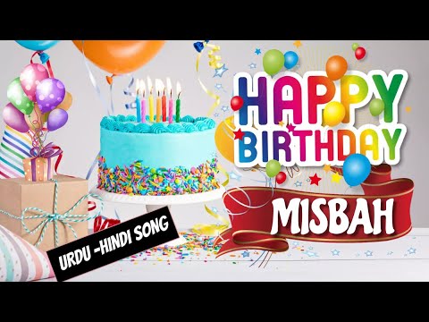 Happy Birthday Misbah Urdu Song - Happy Wali Birthday - Misbah Birthday  Urdu Song