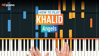 How To Play &quot;Angels&quot; by Khalid | HDpiano (Part 1) Piano Tutorial