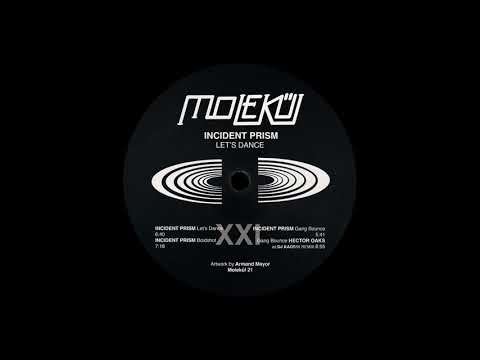 🟣Incident Prism - Gang Bounce (Héctor Oaks as DJKAOSS11 remix) [Molekül]