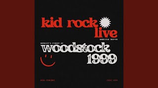 Kid Rock - Somebodys Gotta Feel This (Live)