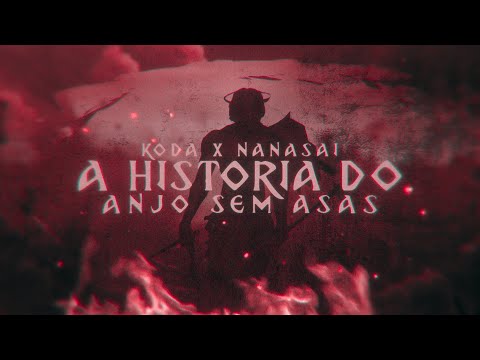 Koda ft. Nanasai - A historia do anjo sem asas (Remake)