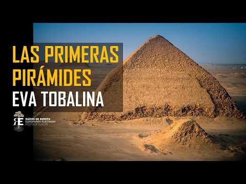 EGIPTO Y EL NACIMIENTO DE LAS PIRÁMIDES. Audacia y saber en busca de la perfección. EVA TOBALINA
