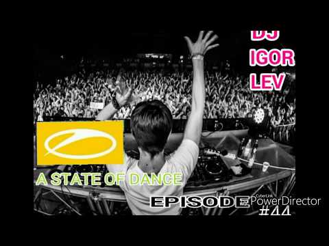 DJ IGOR LEV - A STATE OF DANCE EPISODE #44 [ASOD #44] (13.10.2019)