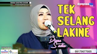 Download lagu TEK SELANG LAKINE COVER DIANA SASTRA mp3 Download lagu TEK SELANG LAKINE COVER DIANA SASTRA mp3
