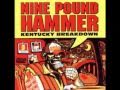 Nine Pound Hammer - Goddamn Right