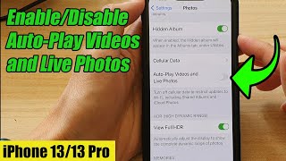 iPhone 13/13 Pro: How to Enable/Disable Auto-Play Videos and Live Photos
