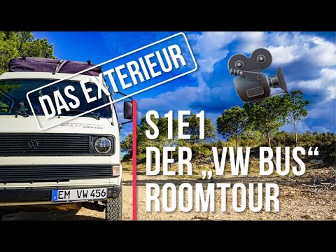 VW Bus Weltreisetauglich gemacht "Das Exterieur"  S1E1