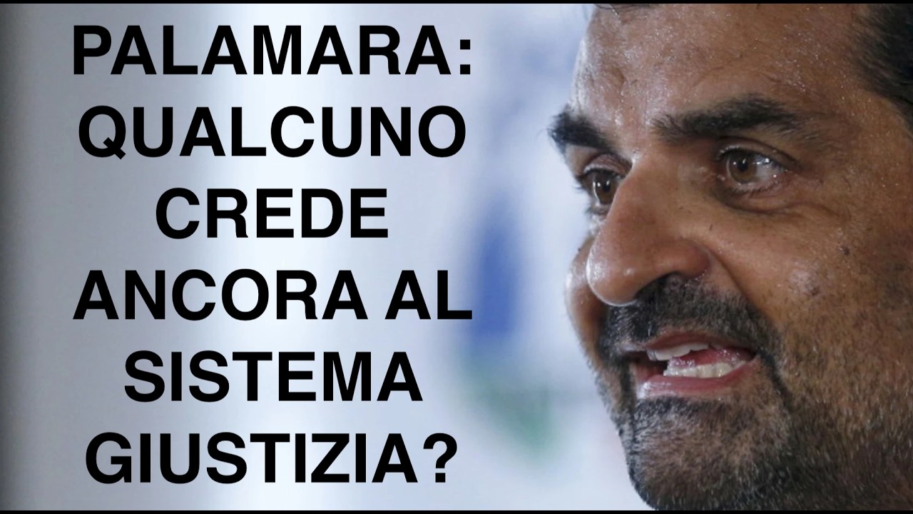 PALAMARA: QUALCUNO CREDE ANCORA AL SISTEMA GIUSTIZIA?
