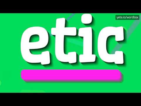 ETIC - HOW TO PRONOUNCE IT!?