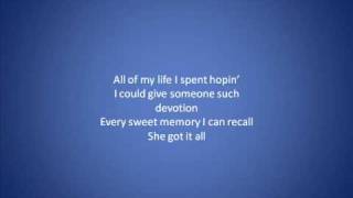 She&#39;s Got it All By: Kenny Chesney ~Lyrics~