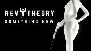 Rev Theory - "Something New" with Lyrics