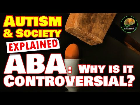 Autism & Society Explained: ABA - Why is it Controversial?