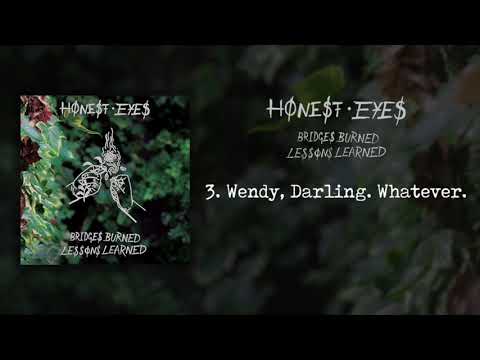 Honest Eyes - Wendy, Darling. Whatever. (Audio)