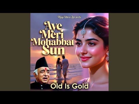 Aye Meri mohabbat Sun | Tu Mujhe Bhulade