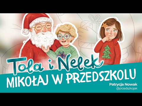 Tola i Nelek - Mikołaj w przedszkolu | Bajki do słuchania | Audiobajka dla dzieci