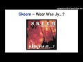 Skeem 07 Waar Was Jy Mzala Mix