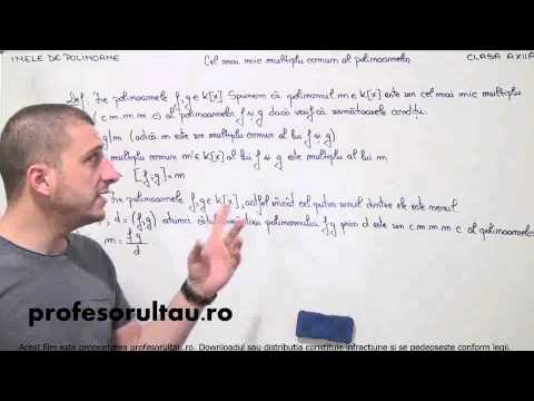 01   cls12   Inele de polinoame   cel mai mic multiplu comun al polinoamelor   definitii si teorema