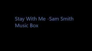 Stay With Me (music box) - Sam Smith
