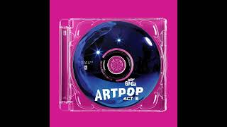 LADY GAGA - BROOKLYN NIGHTS | ARTPOP 2.0