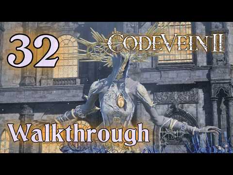 Code Vein 2 - Walkthrough - Part: 32 - Hero Holly & An Undying Vow (Trophy) 1/2