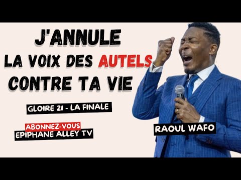 Faire Taire les voix des Autels qui parlent contre toi ! Dr Raoul Wafo
