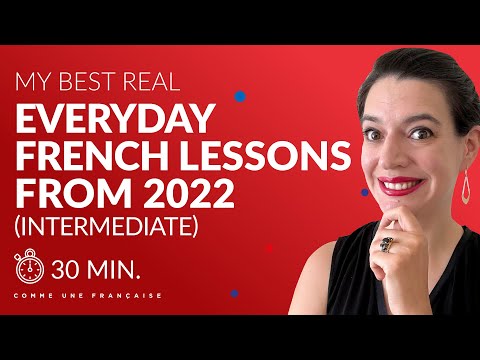 Practice Your French: 30 Minutes of Intermediate French Lessons (Best of 2022)
