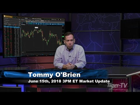 June 15th 3PM ET Market Update with Tom O'Brien on TFNN