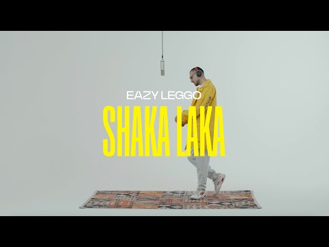 Eazy Leggo - Shaka Laka ( Official video )