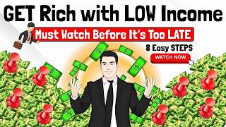 How to Get Rich with Low Income Before It's too Late