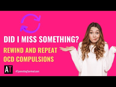 Did I Miss Something? Rewind and Repeat OCD Compulsions