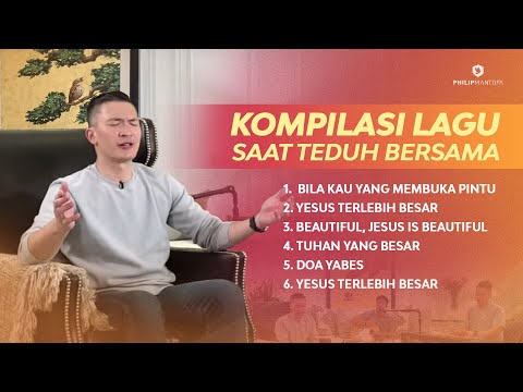 Kompilasi Lagu Saat Teduh Bersama - Episode 26 (Official Philip Mantofa)