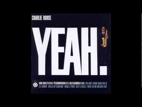 Charlie Rouse - You don't know what love is