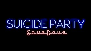 Suicide Party: Trailer #SaveDave