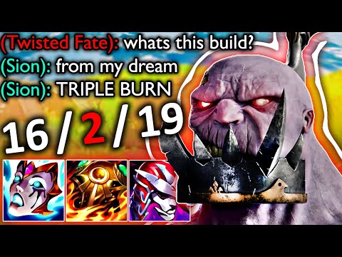 TRIPLE BURN SION... THAT'S JUST NOT BALANCED
