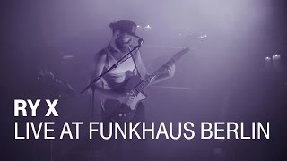 RY X "DELIVERANCE" Live At Funkhaus Berlin