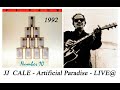 JJ CALE - Artificial Paradise - LIVE@