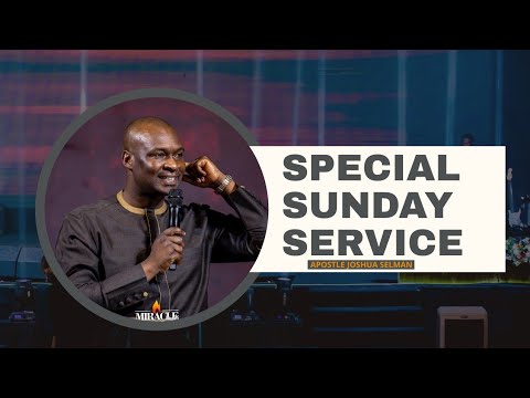 SUNDAY SPECIAL SERVICE with APOSTLE JOSHUA SELMAN | Koinonia Global