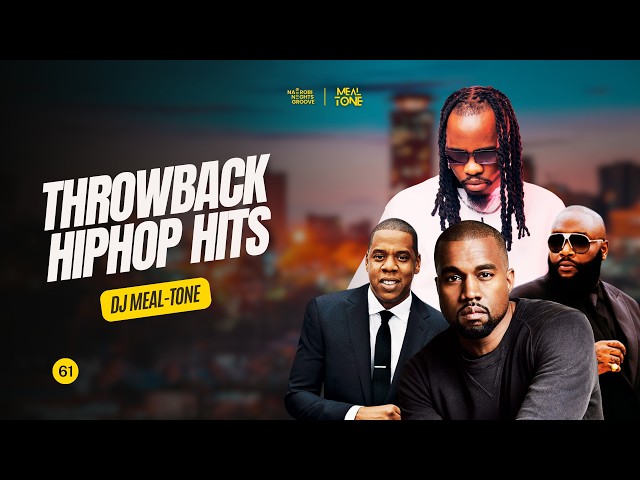 Throwback Hip-Hop Party Mix🔥 | DJ MEAL-TONE - Nairobi Nights Groove #61 | Jay Z, Kanye,Lil Wayne SDDEFAULT Thumbnail
