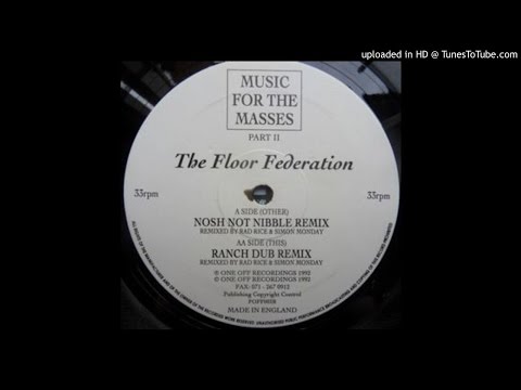 The Floor Federation~Music For The Masses Part II [Nosh Not Nibble Remix]