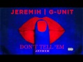 Jeremih | G-Unit - Don't Tell 'Em 