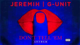 Jeremih | G-Unit - Don't Tell 'Em